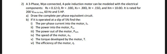Solved 2) A 3-Phase, Wye-connected, 4-pole induction motor | Chegg.com
