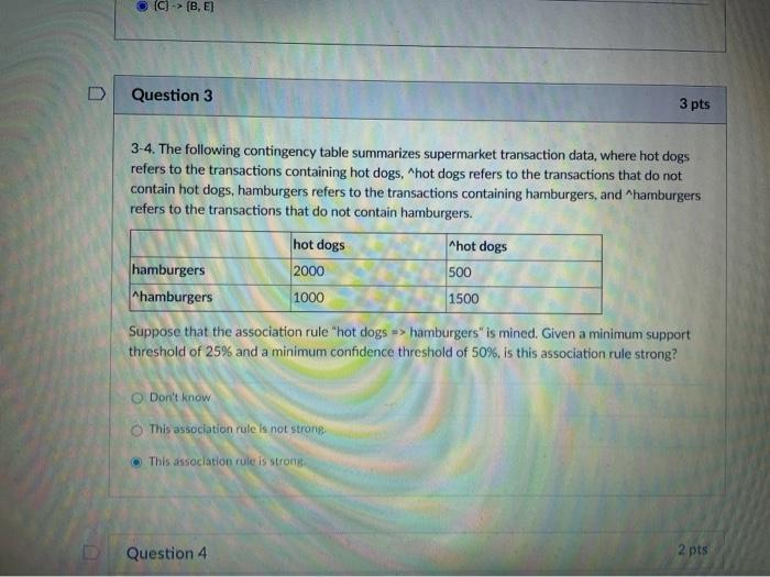 Solved Question 4 2 pts Based on the given data, is the | Chegg.com