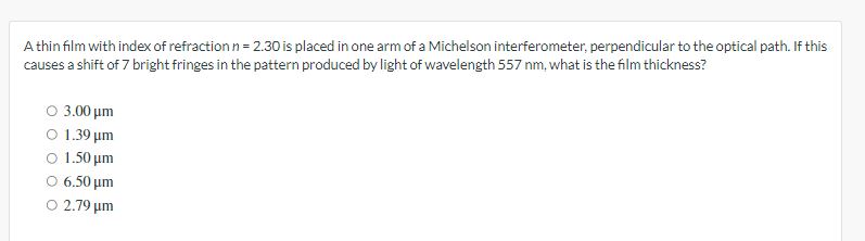 Solved A thin film with index of refraction n = 2.30 ﻿is | Chegg.com