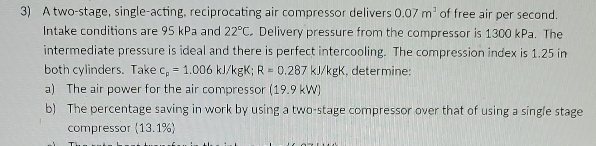 Solved 3) A Two-stage, Single-acting, Reciprocating Air | Chegg.com