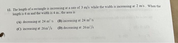 Solved 12. The length of a rectangle is increasing at a rate | Chegg.com