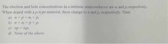 Solved The electron and hole concentrations in a intrinsic | Chegg.com