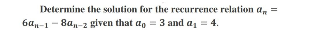 Solved Determine The Solution For The Recurrence Relation | Chegg.com