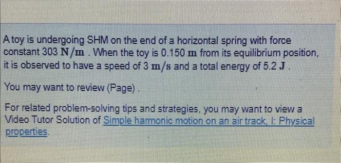 Solved A toy is undergoing SHM on the end of a horizontal | Chegg.com