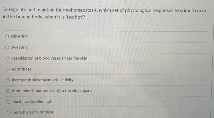 To regulate and maintain thermohomeostasis, which set | Chegg.com