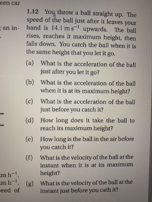 Solved een car 1.12 You throw a ball straight up. The speed