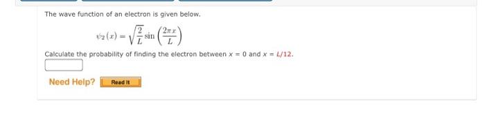 Solved The wave function of an electron is given below. 2x | Chegg.com