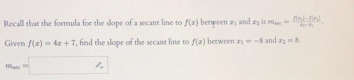 Solved Recall that the formula for the slope of a secant | Chegg.com