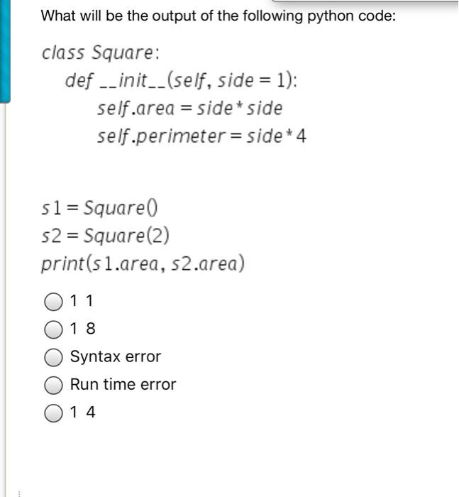 Solved What Is The Output Of The Following Python Code | Chegg.com