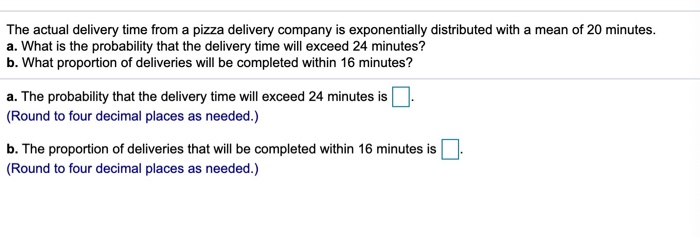 Solved The actual delivery time from a pizza delivery | Chegg.com