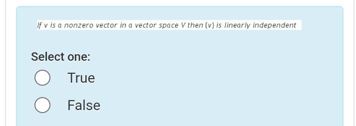 Solved If V ﻿is A Nonzero Vector In A Vector Space V ﻿then | Chegg.com