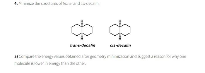 Solved 4. Minimize the structures of trans- and cis-decalin: | Chegg.com
