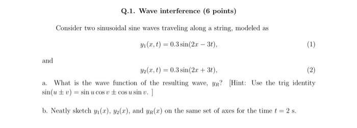 Solved Consider two sinusoidal sine waves traveling along a | Chegg.com