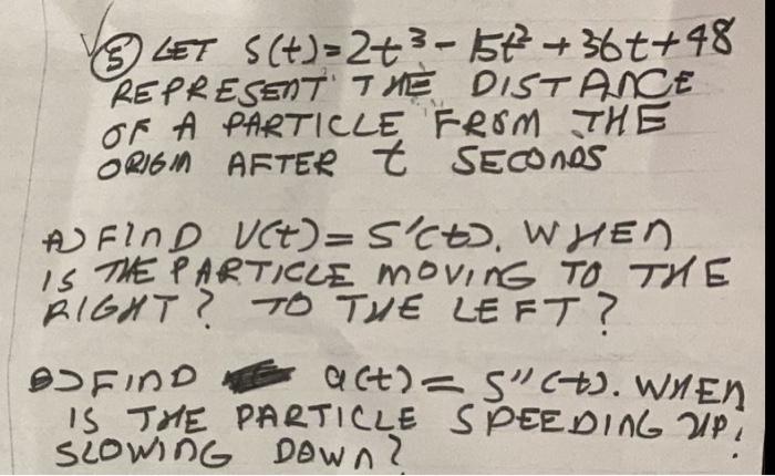 Solved LET S(+) = 2+3³-152²2²+36t+48 REPRESENT THE DISTANCE | Chegg.com