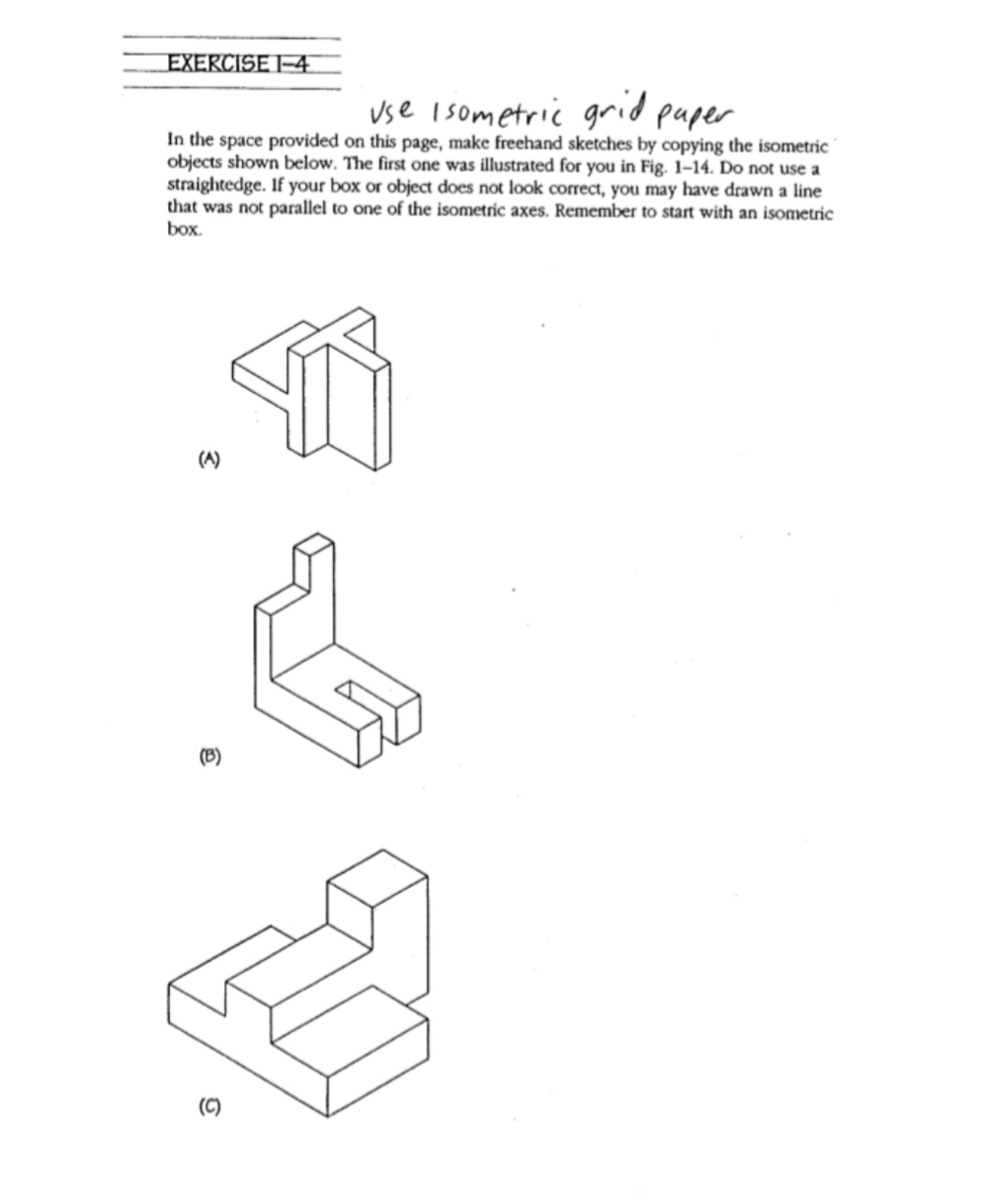 Solved EXERCISEI-4Use isometric grid paperIn the space | Chegg.com