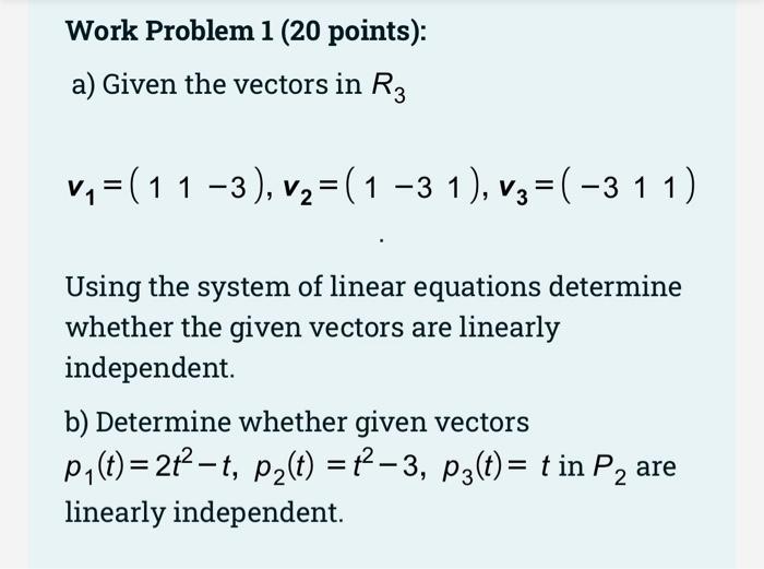 Solved Work Problem 1 (20 points): a) Given the vectors in | Chegg.com