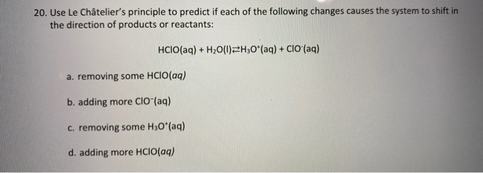 Solved Use Le Chatelier S Principle To Predict If Eac Chegg Com