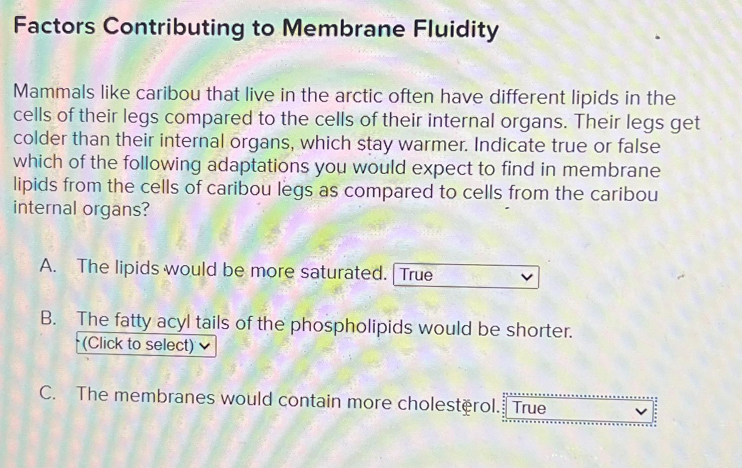 Solved Factors Contributing to Membrane FluidityMammals like | Chegg.com