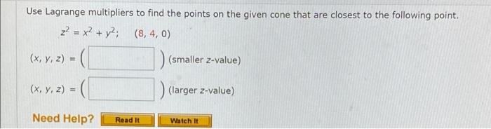 Solved Use Lagrange Multipliers To Find The Points On The | Chegg.com