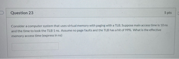 Solved Question 23 5 pts Consider a computer system that | Chegg.com