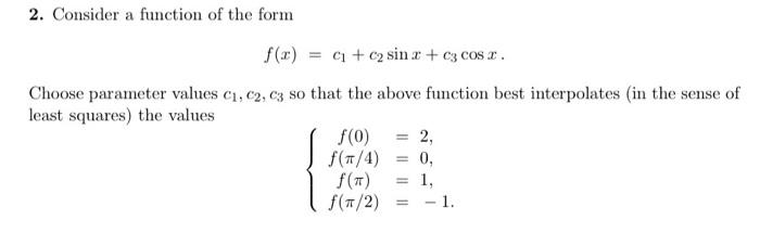 Solved 2. Consider a function of the form f(3) = c + ca sin | Chegg.com