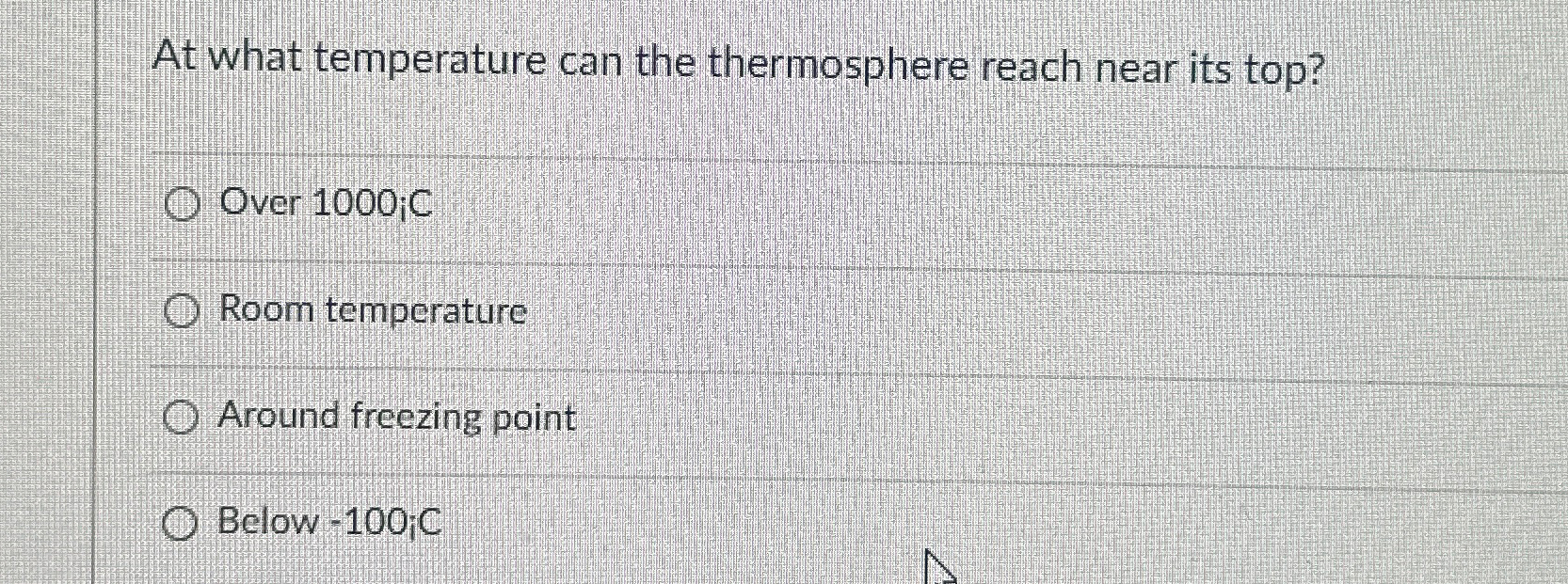 Solved At what temperature can the thermosphere reach near | Chegg.com