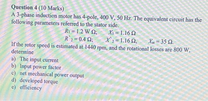 Solved Question 4 (10 Marks) A 3-phase induction motor has | Chegg.com