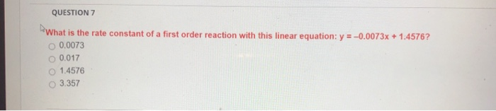Solved QUESTION 7 What is the rate constant of a first order | Chegg.com