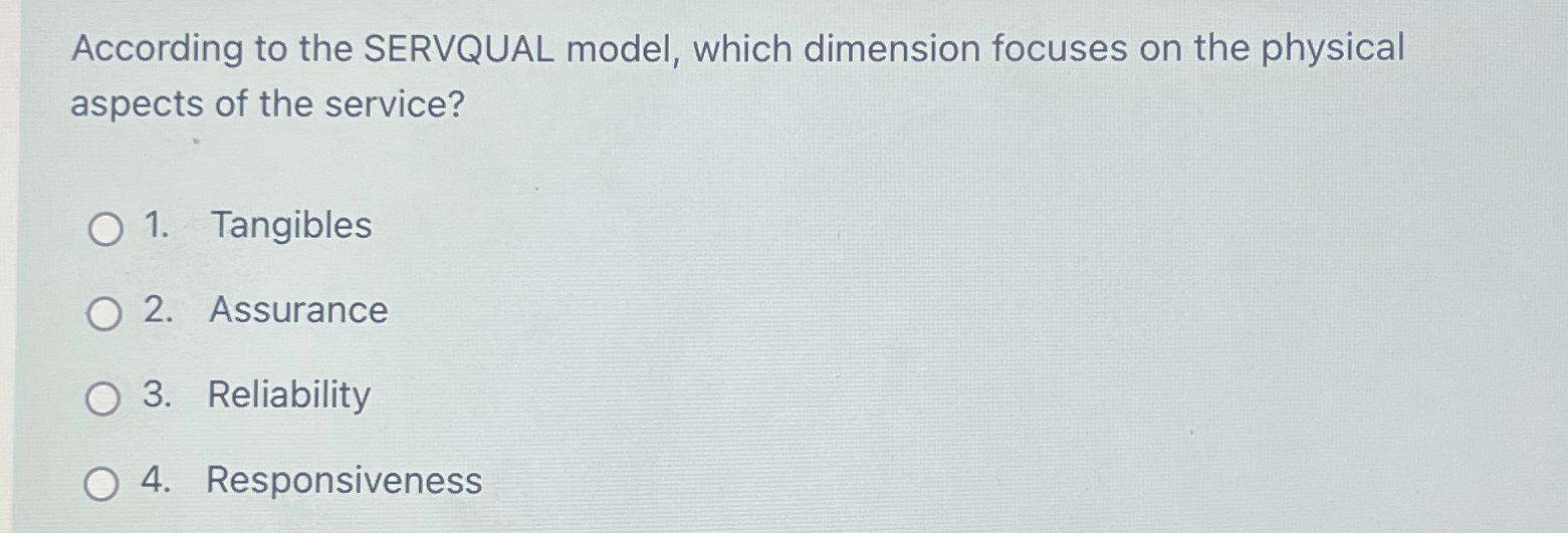 Solved According to the SERVQUAL model, which dimension | Chegg.com