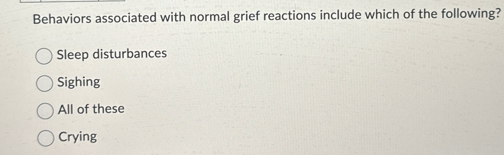 Solved Behaviors associated with normal grief reactions | Chegg.com