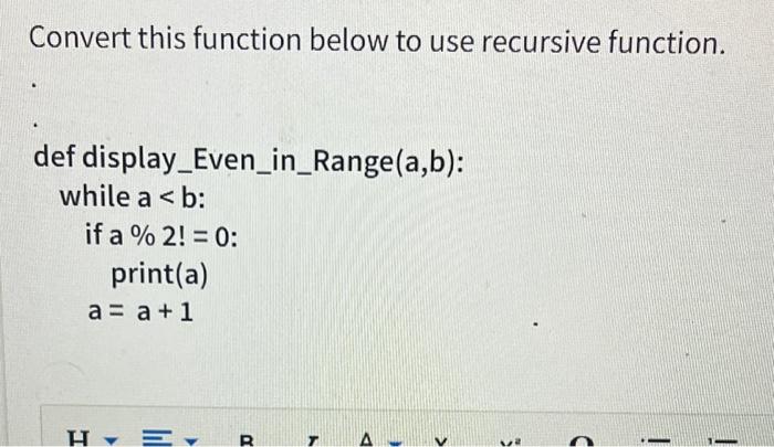 Solved Convert this function below to use recursive | Chegg.com