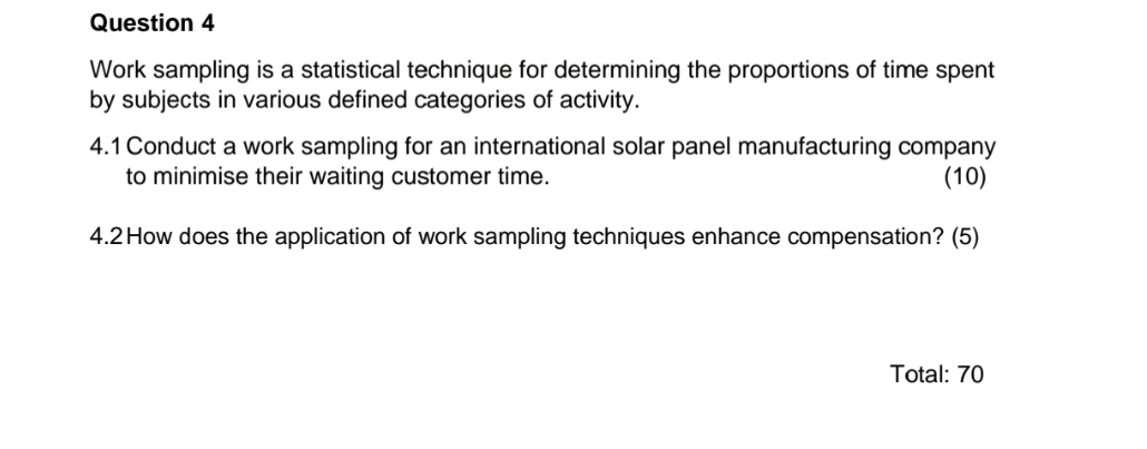 Question 4Work sampling is a statistical technique | Chegg.com