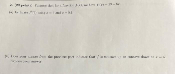 Solved 2. (20 points) Suppose that for a function f(x), we | Chegg.com