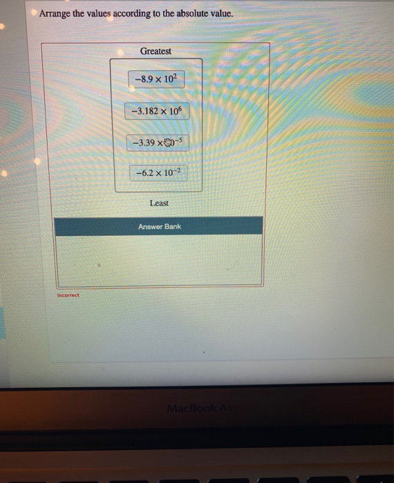Solved Arrange the values according to the absolute value.