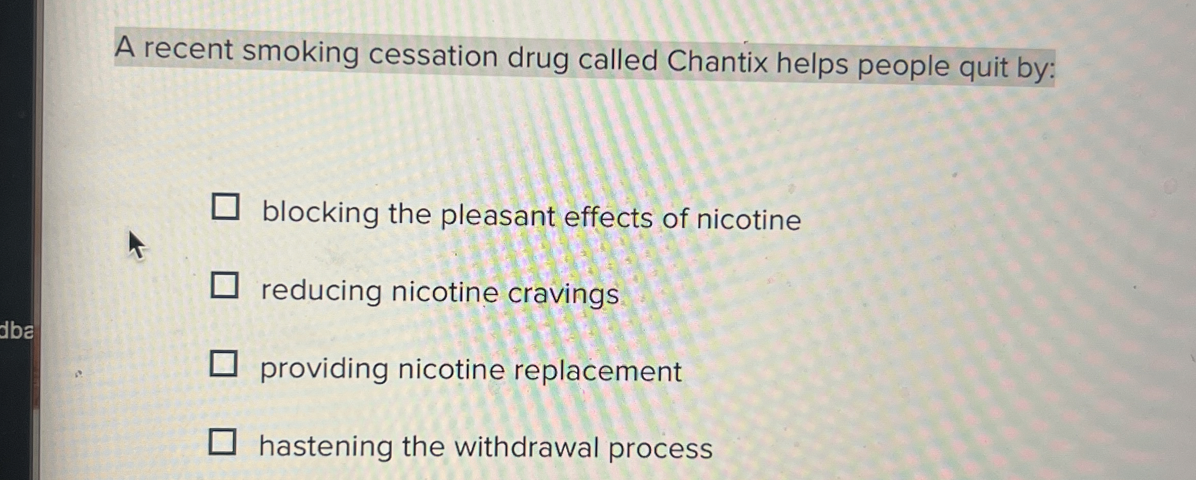 Solved A recent smoking cessation drug called Chantix helps