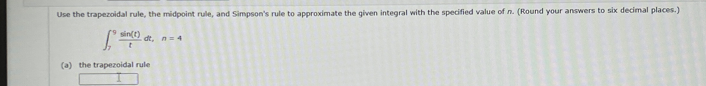 Solved Use the trapezoidal rule, the midpoint rule, and | Chegg.com