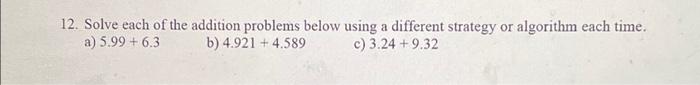 Solved 12. Solve each of the addition problems below using a | Chegg.com