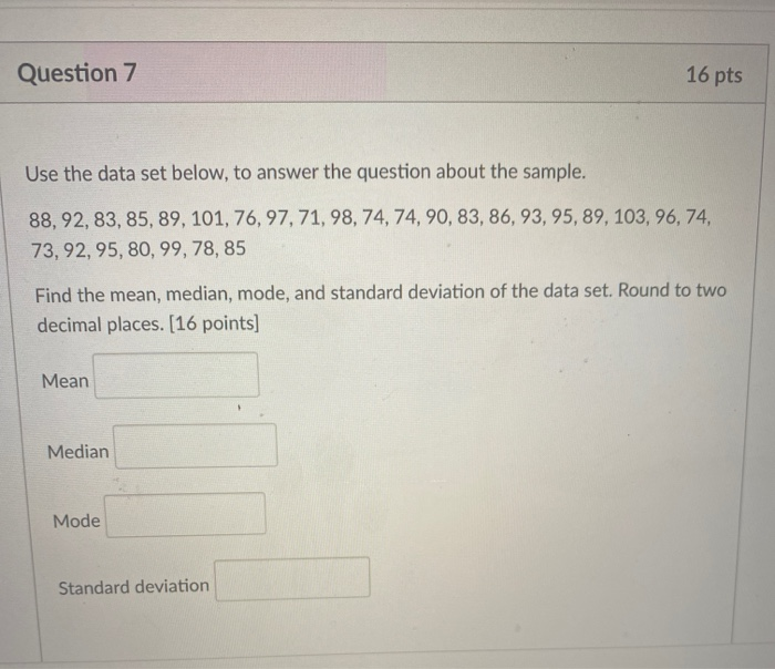 Solved Question 7 16 Pts Use The Data Set Below, To Answer | Chegg.com