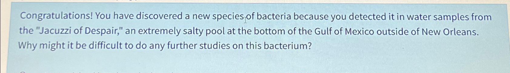 Solved Congratulations! You have discovered a new species of | Chegg.com