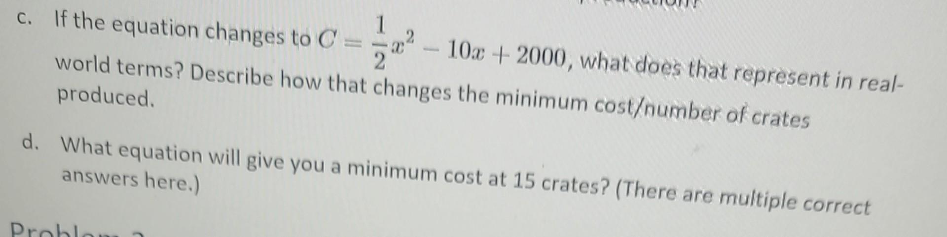 solved multiple choice $108,000 decrease $27,000... Solved C=21x2−10x+2000c. If the equation changes to | Chegg.com