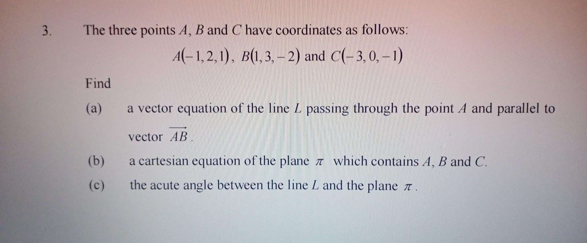 Solved 3. The Three Points A, B And C Have Coordinates As | Chegg.com