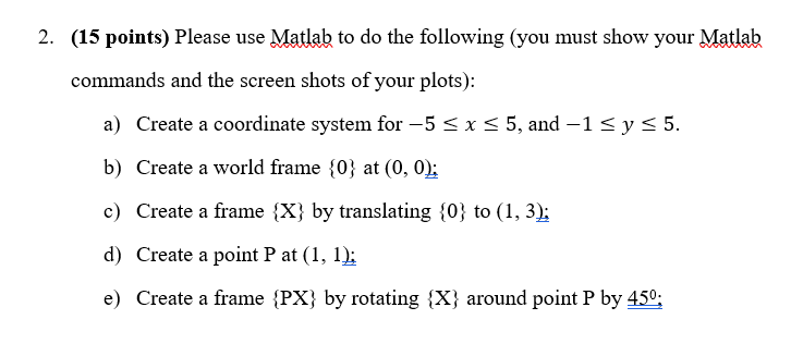 Solved (15 ﻿points) ﻿Please use Matlab to do the following | Chegg.com