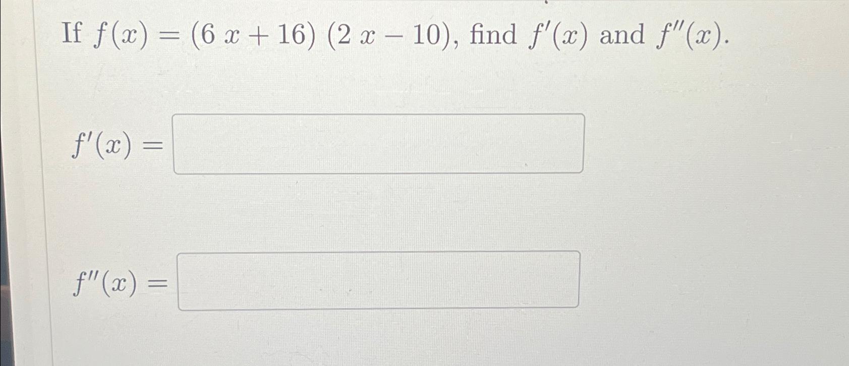 f x )= 6x 2 10x 16