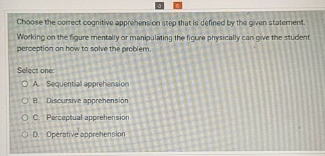 Apprehension Example Solved Choose the correct cognitive apprehension step that | Chegg.com