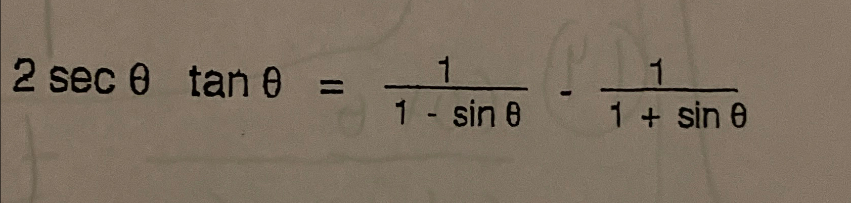 Solved 2secθtanθ=11-sinθ-11+sinθ | Chegg.com