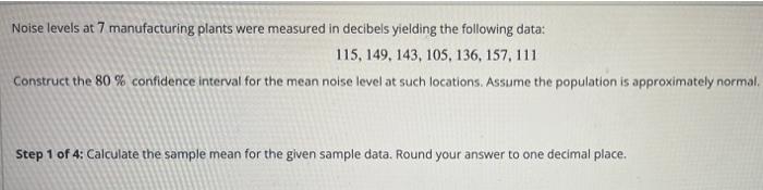 Solved Noise levels at 7 manufacturing plants were measured | Chegg.com