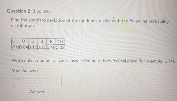 Solved Question 2 (3 points) Find the standard deviation of | Chegg.com