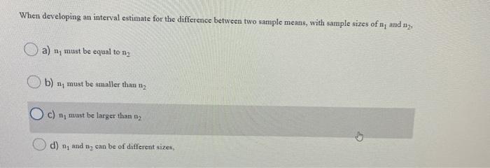 Solved When developing an interval estimate for the | Chegg.com