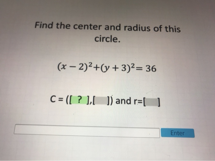 solved-find-the-center-and-radius-of-this-circle-x-chegg