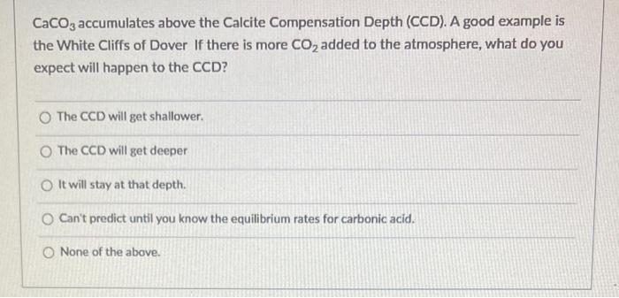 Solved CaCO3 accumulates above the Calcite Compensation | Chegg.com